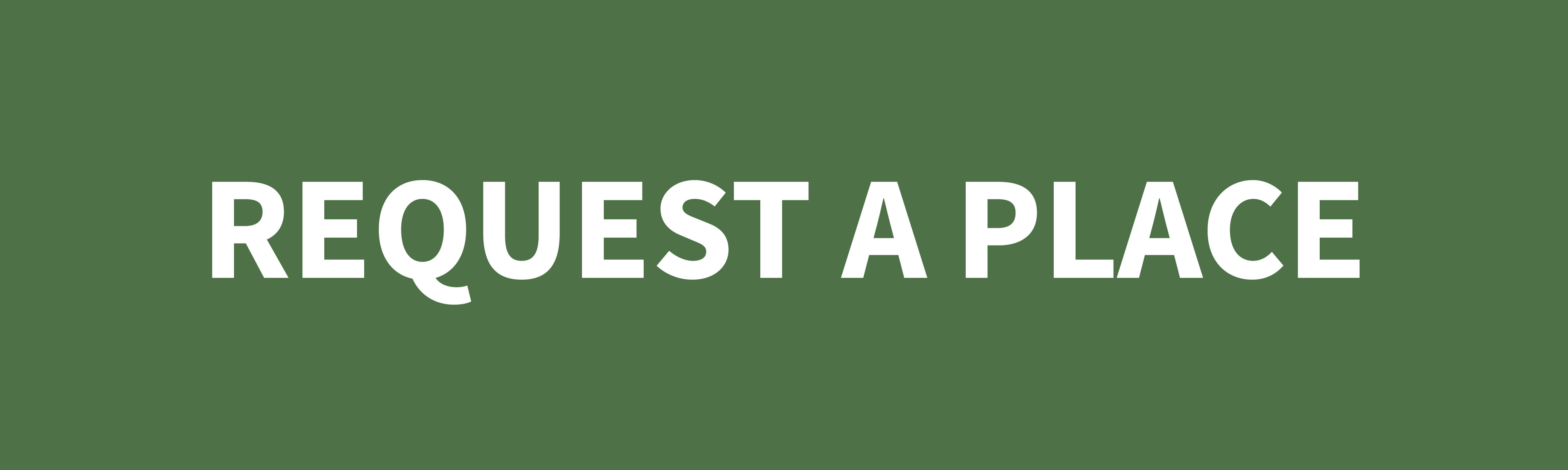 Request a Place